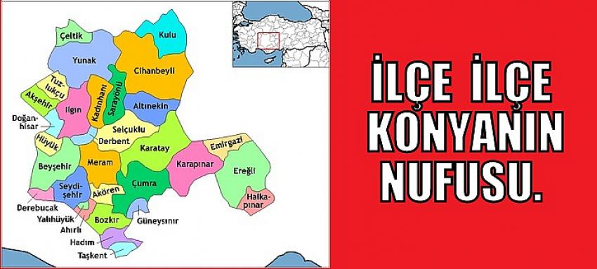 Konya'nın  ilçe ilçe Konya nüfusu 