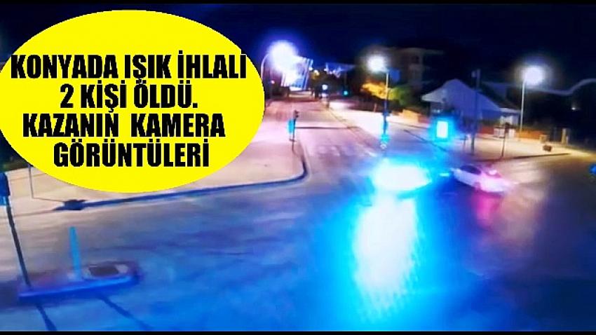  KONYADA  AŞIRI HIZ VE DİKKATSİZLİK YİNE CAN ALDI:  2 ÖLÜ, 3 YARALI  VİDEO