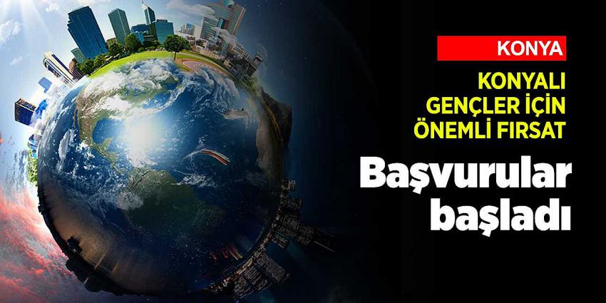 Konyalı gençlerin ufkunu açacak programın başvuruları başladı