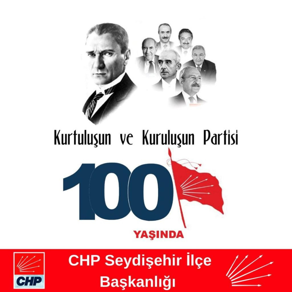 KURTULUŞUN VE KURULUŞUN PARTİSİ CUMHURİYET HALK PARTİSİ 100 YAŞINDA.