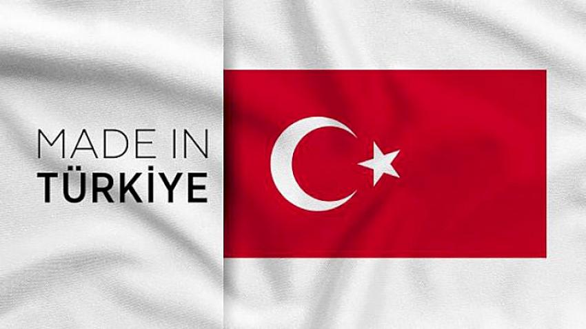 'Made In Türkiye' ibaresi kullanılacak