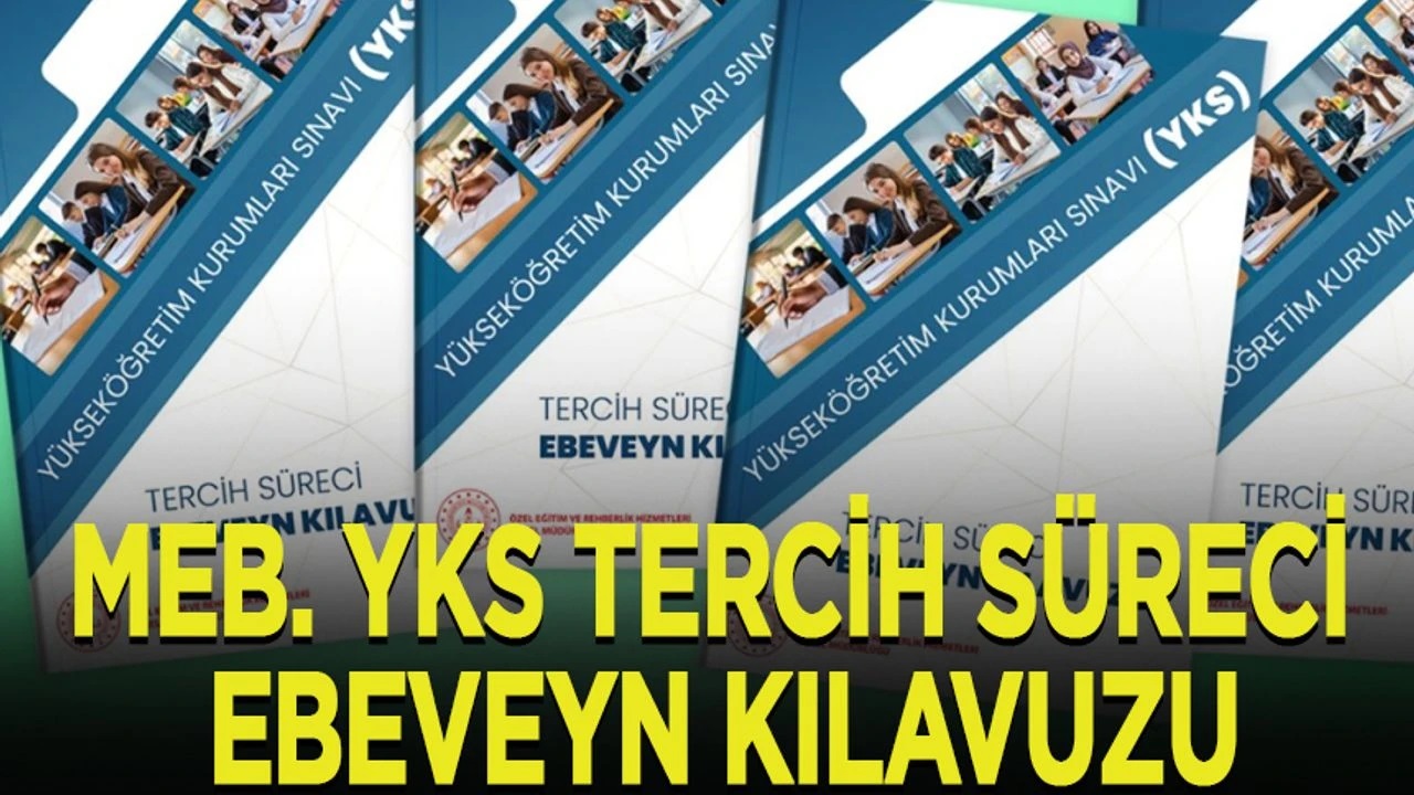 MEB'den üniversite adaylarının tercih süreci için ebeveynlere yönelik kılavuz