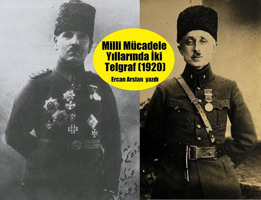 Milli Mücadele Yıllarında İki Telgraf (1920) Ercan Arslan yazdı