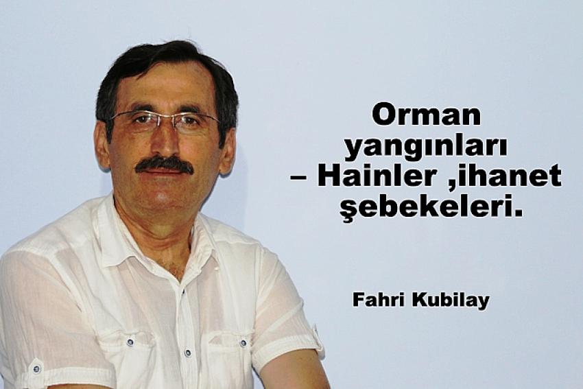 Orman yangınları – Hainler, ihanet şebekeleri
