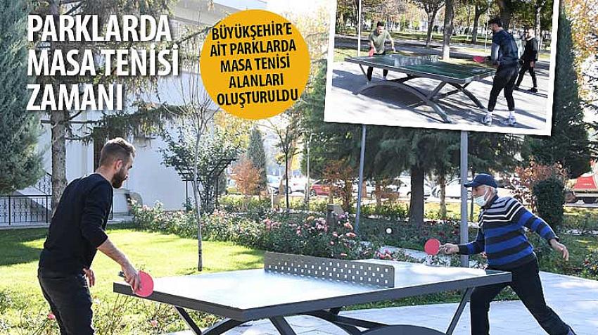 Parklarda “Masa Tenisi” Zamanı