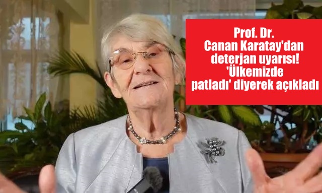 Prof. Dr. Canan Karatay'dan deterjan uyarısı! 'Ülkemizde patladı' diyerek açıkladı