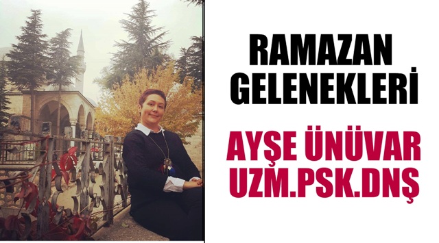 RAMAZAN GELENEKLERİ