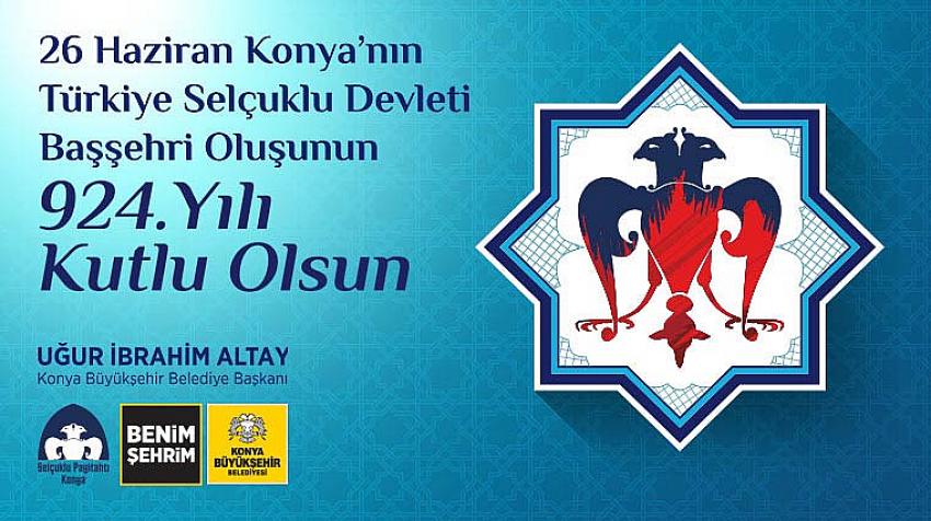 Selçuklu Payitahtı Konya Kutlamaları 26 Haziran’da