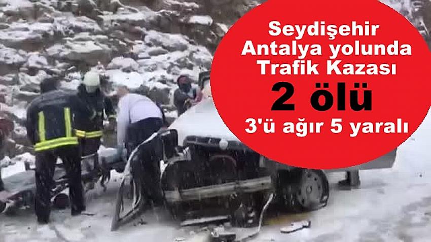 Seydişehir Antalya yolunda Trafik Kazası  2 ölü, 3'ü ağır 5 yaralı