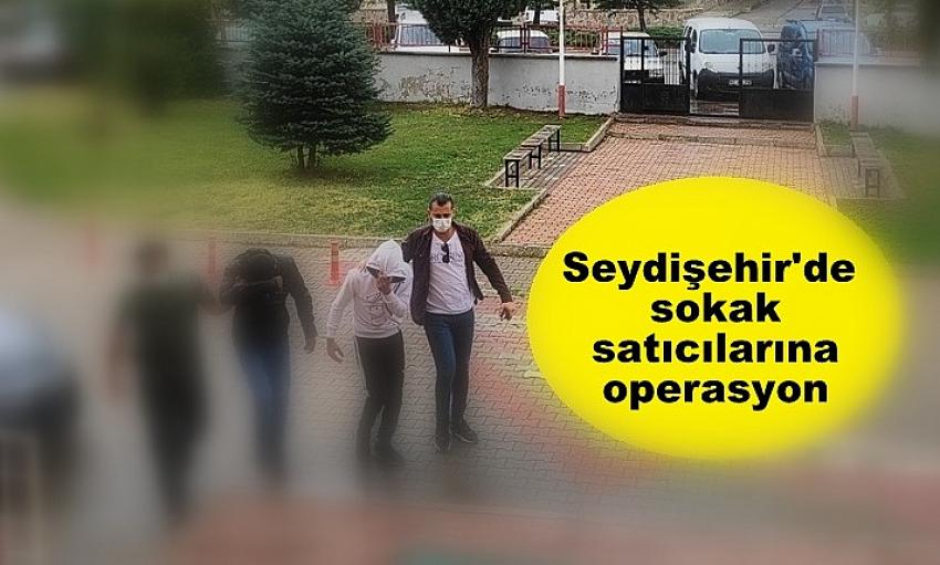Seydişehir'de sokak satıcılarına operasyon