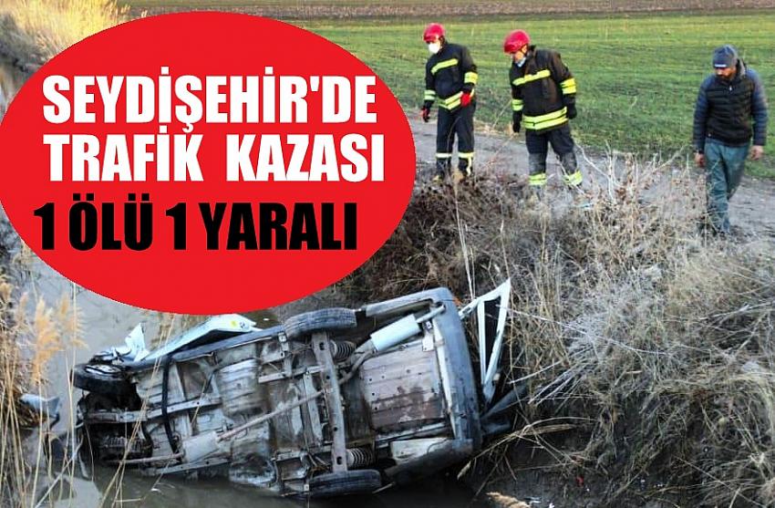 Seydişehir'de trafik kazası: 1 ölü, 1 yaralı