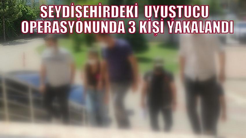 Seydişehir'de uyuşturucu operasyonunda 3 kişi yakalandı