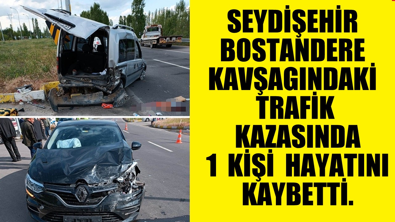 Seydişehir'deki  Trafik  kazasında 1  kişi  hayatını kaybetti.