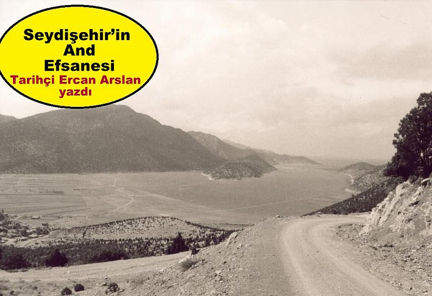  Seydişehir’in And Efsanesi