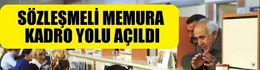 SÖZLEŞMELİ MEMURA KADRO YOLU AÇILDI