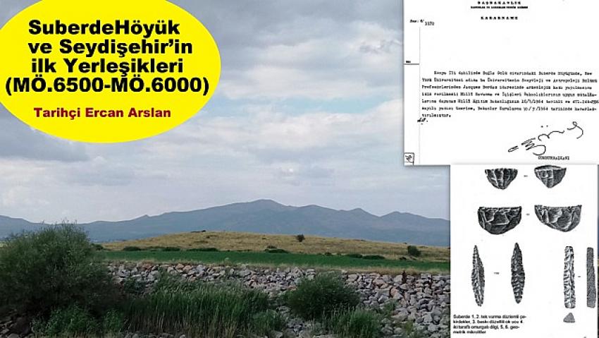  SuberdeHöyük  ve Seydişehir’in ilk Yerleşikleri (MÖ.6500-MÖ.6000)