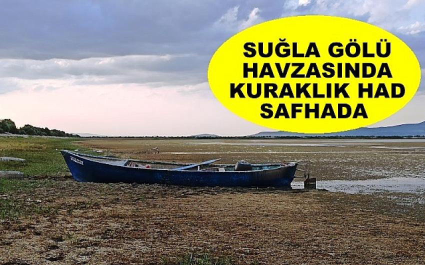 Suğla havzasında Kuraklık had safhada VİDEO HABER