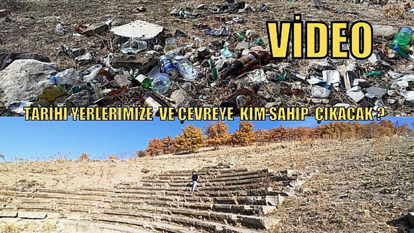 Tarihi yerlerimize  ve Çevreye  Kim Sahip  çıkacak ?