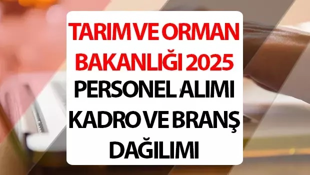 TARIM VE ORMAN BAKANLIĞI 8500 PERSONEL ALACAK