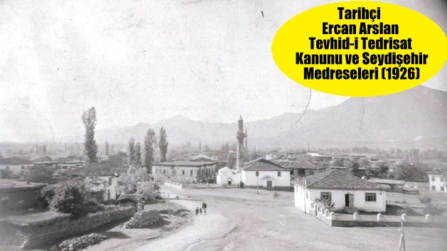 Tevhid-i Tedrisat Kanunu ve Seydişehir Medreseleri (1926)
