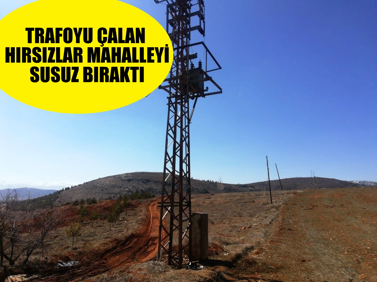 TRAFOYU ÇALAN HIRSIZLAR MAHALLEYİ SUSUZ BIRAKTI