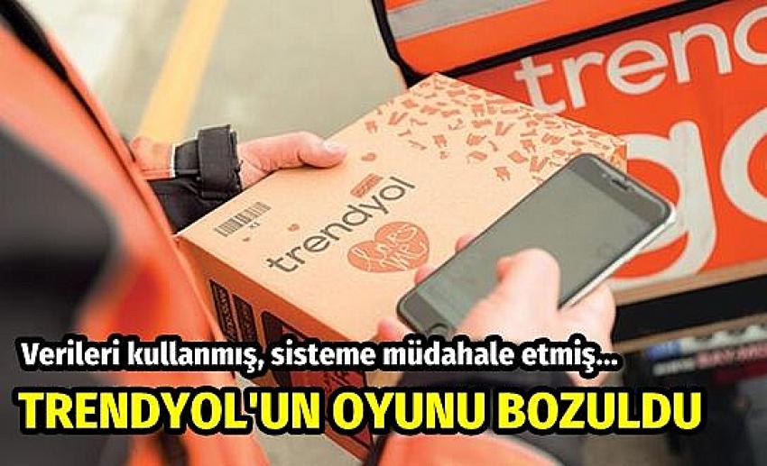 Trendyol'un oyunu bozuldu; verileri kullanıp, sisteme müdahale etmiş