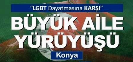 Türkiye, kötülükle mücadele ediyor: Konya'da LGBT karşıtı yürüyüşe davet!