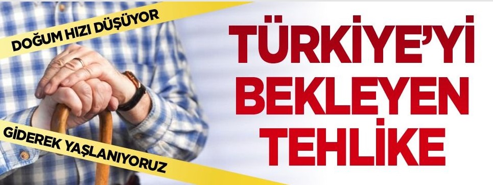 Türkiye’yi büyük bir tehlike bekliyor: Doğum hızı düşüyor giderek yaşlanıyoruz