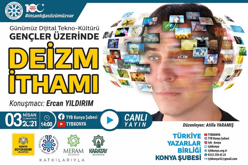 TYB KONYA’DA “GENÇLER ÜZERİNDE DEİZM İTHAMI” KONUŞULDU
