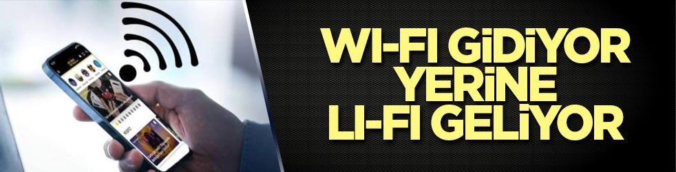 Wi-Fi gidiyor, yerine Li-Fi geliyor