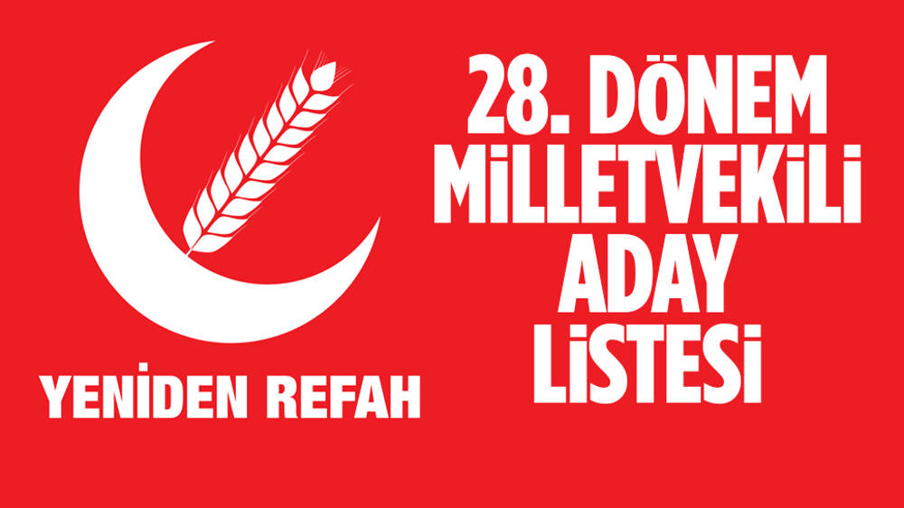 Yeniden Refah Partisi'nden  Konya  milletvekili aday listesi